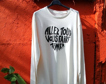 T-shirt Homme Blanc Manches Longues Calligramme Noir "Allez tous vous faire aimer" - Taille L /t-shirt original/cadeau/love/calligraphie