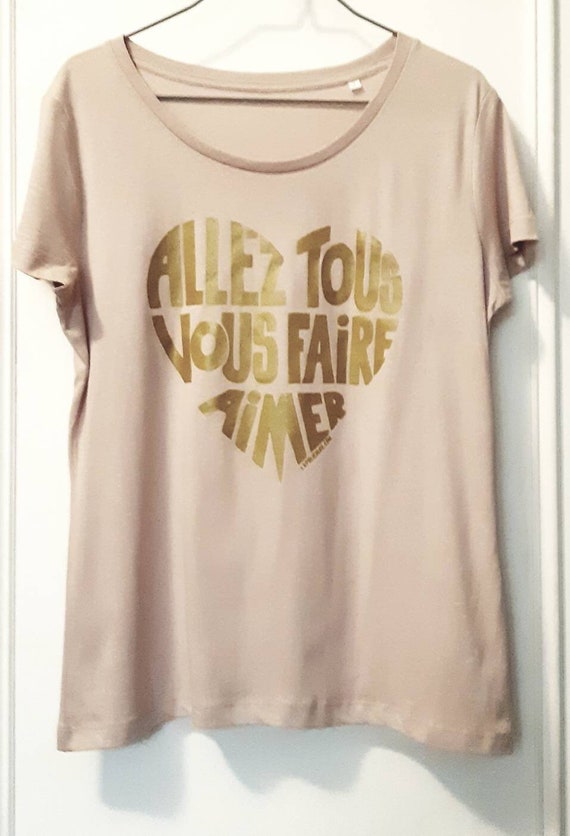 Woman T shirt Nude Written in Gold Allez Tous Vous Faire Aimer