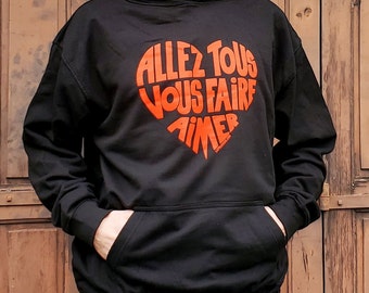 Sweat shirt capuche / Hoody Homme Noir calligramme orange "Allez tous vous faire aimer" Taille XL