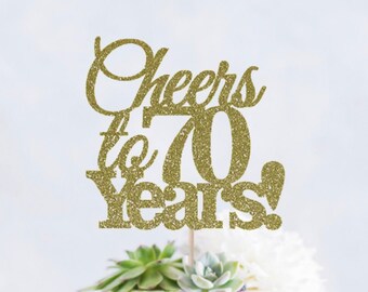 Cheers to 70 Years! Cake Topper, Birthday Cake Topper, 70th Birthday Cake Topper, Happy 70th, Anniversary Cake Topper, 70 Cake Topper, 70