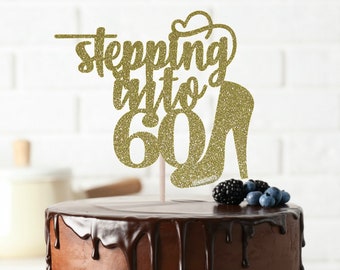 Stepping into 60 Cake Topper, Birthday Cake Topper, Happy 60th Birthday, Sixty Cake Topper, Shoe Cake Topper, High Heel Shoe, ANY AGE