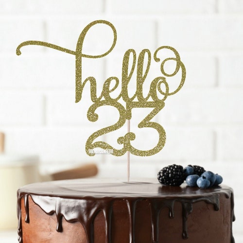 Hello 23 Glitter Cake Topper Any Age Cake Topper 23rd - Etsy Canada