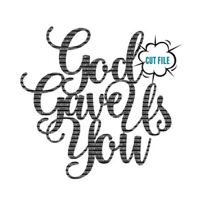 Dio ci ha dato voi SVG, Dio benedica SVG, Battesimo SVG, Battesimo Torta Topper, Bambino Christening Torta Topper, Battesimo Decor, png, jpg, svg
