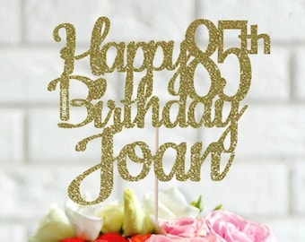 ANY NAME Happy 85th Birthday Cake Topper, Birthday Cake Topper, Custom Birthday Cake Topper, Birthday Party Decor, 85th Birthday, EightyFive