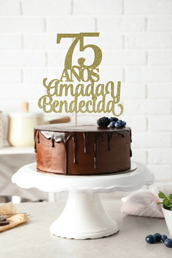 75 Anos Amada Y Bendecida 75 Years Loved Cake Topper 75th Etsy