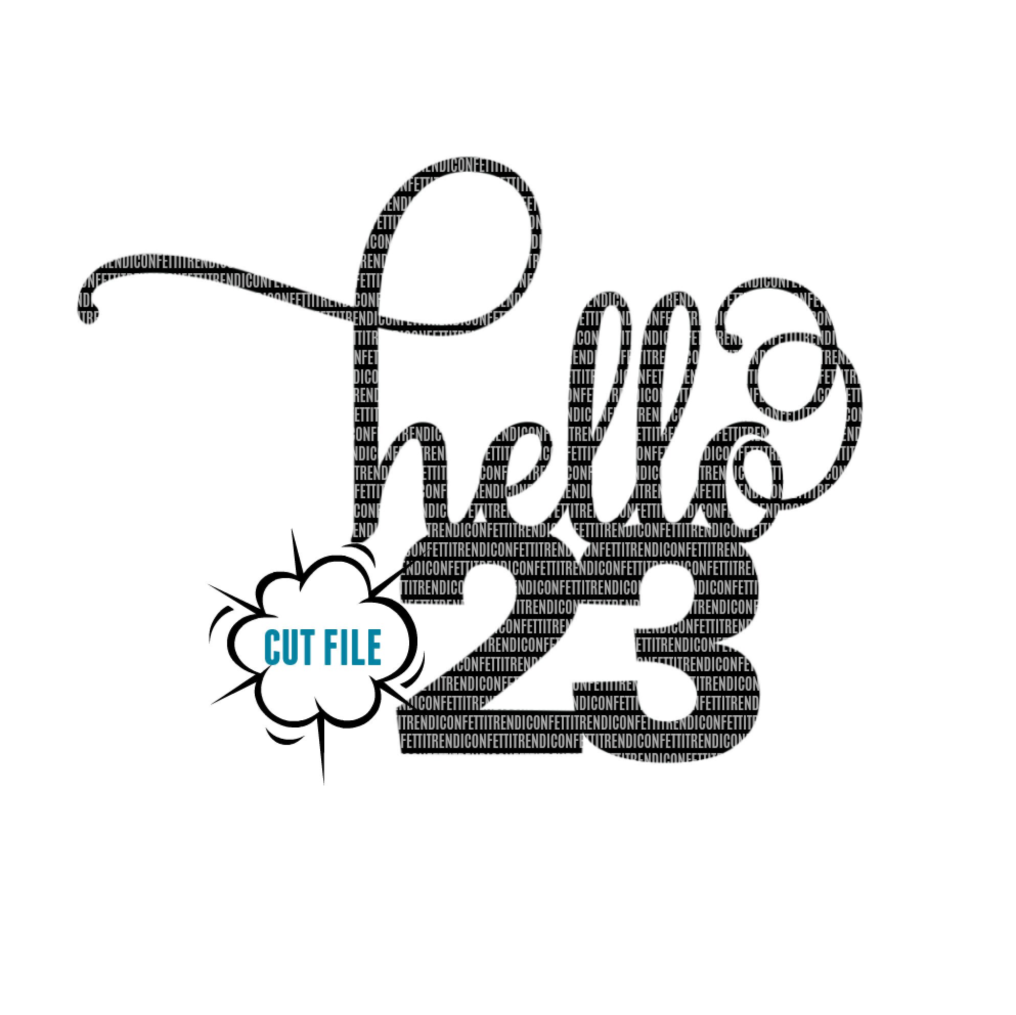 Download Hello 23 Svg Birthday Svg Files Cake Topper Svg Birthday Etsy