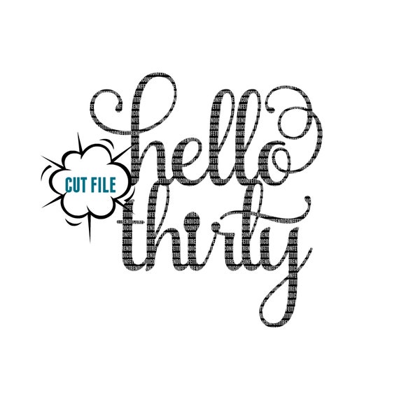 Download Hello Thirty Svg Birthday Svg Files Cake Topper Svg Etsy