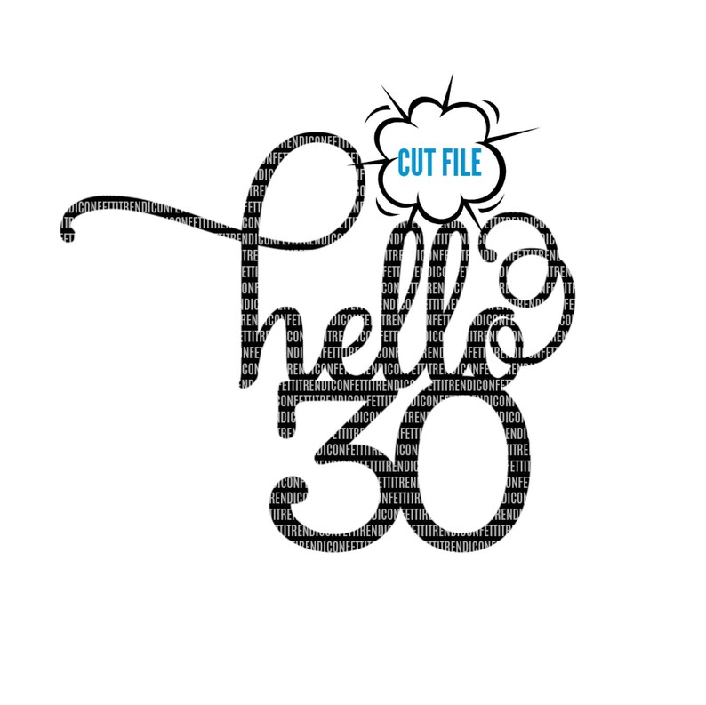 Download Hello 30 SVG Birthday svg Files Cake Topper svg Birthday ...
