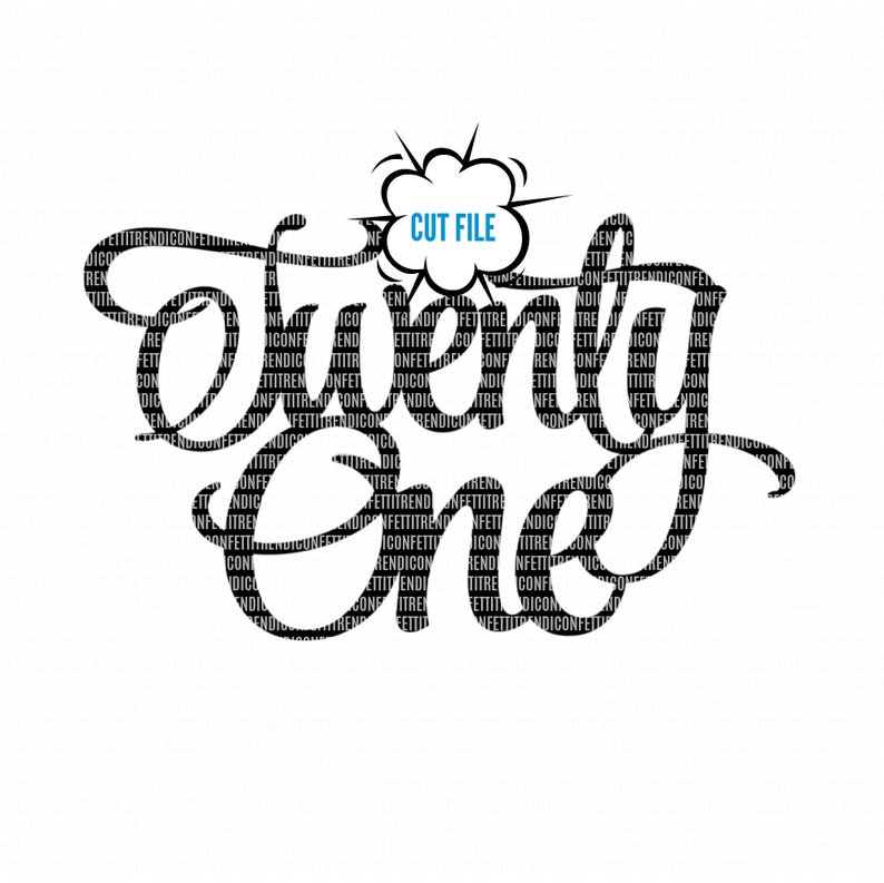 Download Clip Art Art Collectibles Instant Download 21st Birthday Svg Cake Topper Svg Happy 21st Birthday Twenty One Svg Cut Files Birthday Svg For Cricut Png Svg