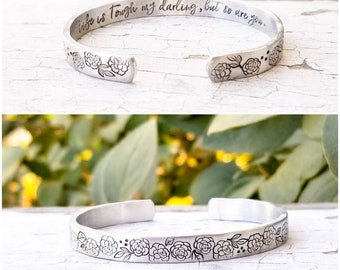 Floral rose cuff bracelet, hidden message cuff, life is tough my darling but so are you, personalized custom secret text bracelet