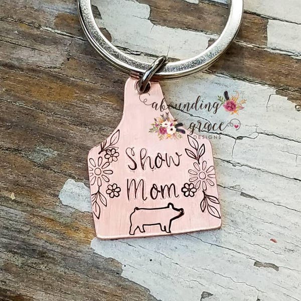 Cow tag keychain, show mom ear tag keychain, personalized cattle tag, farmers gift, 4h, goat, show pig, sheep, chicken ear tag custom quote