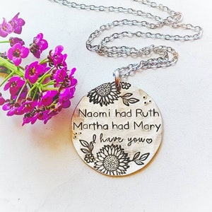 Christian friendship necklace, scripture jewelry, I have you, mary Martha Ruth Naomi gift for friend, personalized sister necklace, bestie