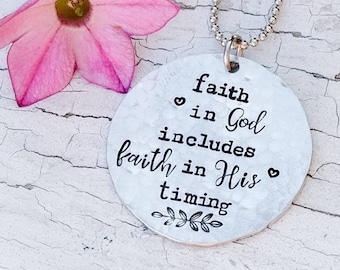 Faith in God includes faith in his timing scripture jewelry, faith necklace, inspirational faith jewelry, Christian jewelry, gift for her