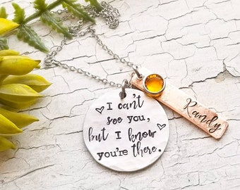 I can't see you but I know you're there, Loss necklace, sympathy necklace, funeral gift, memorial necklace, remembrance necklace