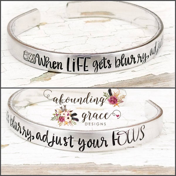 Camera bracelet, when life gets blurry adjust your focus, aluminum quote skinny cuff, custom silver photography bracelet, two sided text