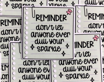 Mental Health Reminder, Dont Let Anyone Dull Your Sparkle Sticker, Mental Health Stickers, Planner, Bullet Journal, Diary, Affirmation Note