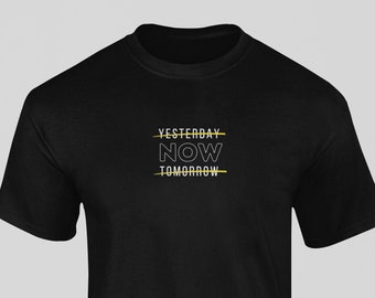 Now T-shirt / Christian Shirt Apparel / Christian Gift / Unisex - Hombres y Mujeres