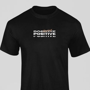 Thinking Positive T-shirt | Christian Shirt | Motivational Tees | Unisex - Men & Women