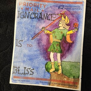 May include: A watercolor illustration of a person holding a staff and a flower. The illustration is on a blue background with the text "PRIORITY MAIL IGNORANCE IS TO BLISS" and "UNITED STATES POSTAL SERVICE".