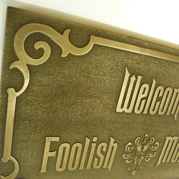 Disney Haunted Mansion Welcome Foolish Mortals inspired sign