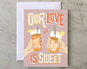 Our Love is Sweet - A2 Greeting Card