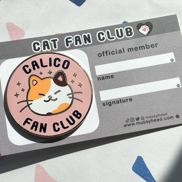 Pin de esmalte duro del Club de fans de Calico Cat / Regalos para amantes de los gatos / Pin de gato lindo