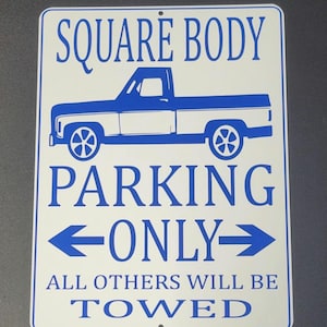 SQUARE BODY chevy 1973-1987 c10 k10 parking only sign 8 colors to choose from