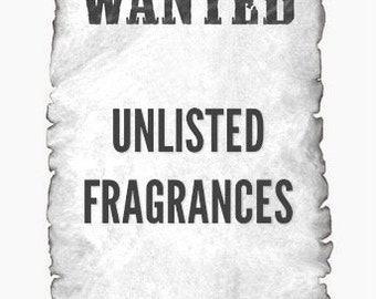 Unlisted Fragrances - Available But Can’t List. Choose Perfume Body Oil, Scented Lotion, Organic Scented Lotion. Oil 6 Sizes. Lotion 2 Sizes