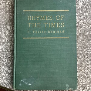 Rhymes of the times by J. Farley Ragland first edition 1946