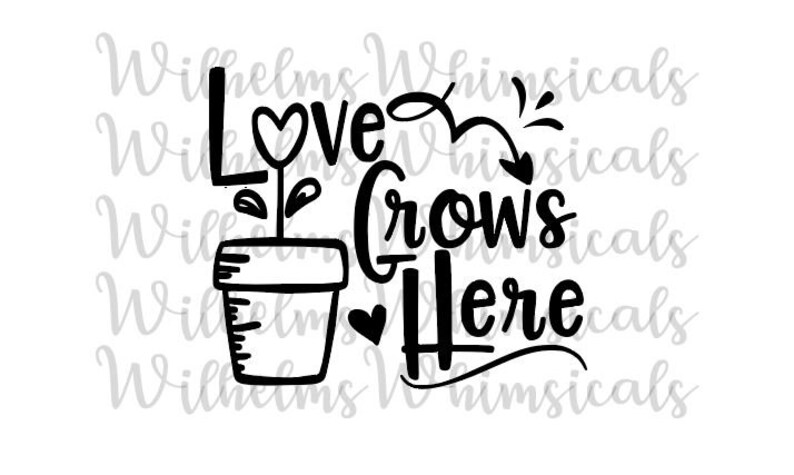 Free Free 272 Svg Files Love Grows Here Svg Free SVG PNG EPS DXF File