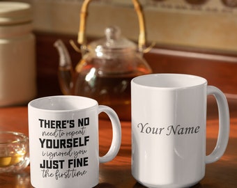 Ceramic Coffee Mugs with Saying. 2 sizes. You can add a name.