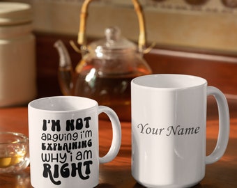 Ceramic Coffee Mugs with Saying. 2 sizes. You can add a name.