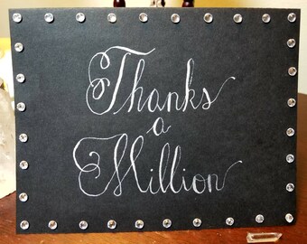 Calligraphy Card - Thank You - Thanks a Million - Silver and Black - A2 - with Envelope