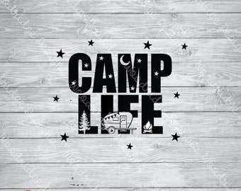 May include: Black and white graphic design with the words "CAMP LIFE" and camping-themed illustrations. The design includes a crescent moon, stars, a pine tree, a camper, and a campfire, all set against a light gray wood-grain background.