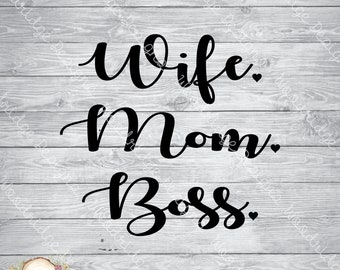 Wife Mom Boss | cut file | SVG, PNG, EPS | hearts