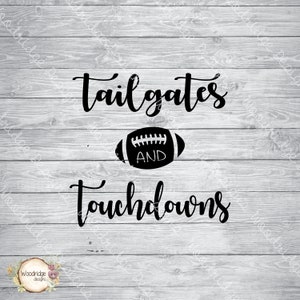 Tailgates and Touchdowns | svg, eps, png | Digital File
