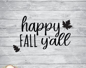 Happy Fall Y'all | png, svg, eps | Digital File