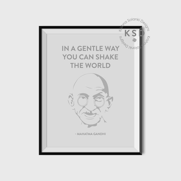In A Gentle Way You Can Shake The World - Instant Downloadable Art Print/Printable - Motivational, Quote, Mahatma Gandhi, inspirational
