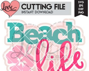 Beach Life SVG Cut File | Tropical Beachy Cut File | Tropical Beach Life Clip Art | Beach Vector DXF PNG eps Clip Art