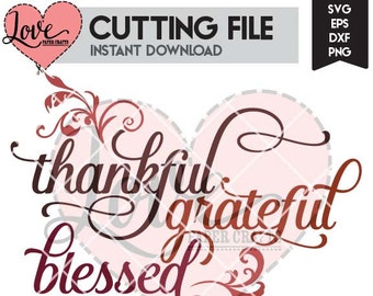 Thankful Greatful Blessed SVG EPS DXF jpg png Cut File and Clip Art | Thanksgiving Themed cutting file with commercial use
