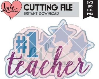 Teacher SVG Cut File | #1 Teacher DXF Cut File | Number 1 Teacher EPS Vector Clip Art | Back to School Teacher Gift Cutting File