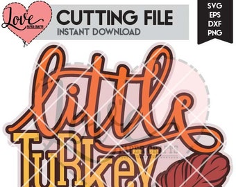 Little Turkey SVG EPS DXF Cutting File | Thanksgiving Cut File