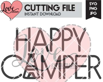 Happy Camper Camping SVG Cutting File | Happy Camper SVG Cut File | Happy Camper Camping png and jpg Clip Art| TeePee SVG Cut File Download