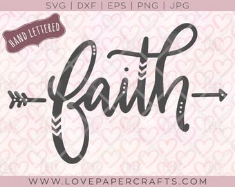 Faith hand lettered SVG cut file | Vinyl design for signs and t-shirts EPS DXF jpg png vector clip art and word graphic with Commercial Use