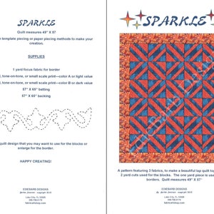 May include: A quilt pattern called "Sparkle" featuring a red and blue geometric design. The pattern uses three fabrics and measures 49 inches by 57 inches.
