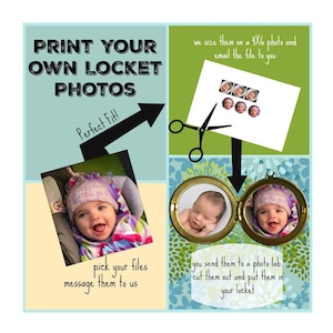 May include: A guide on how to print your own photos for a locket. The guide shows a photo of a baby in a locket and instructions on how to size and print photos for a locket.