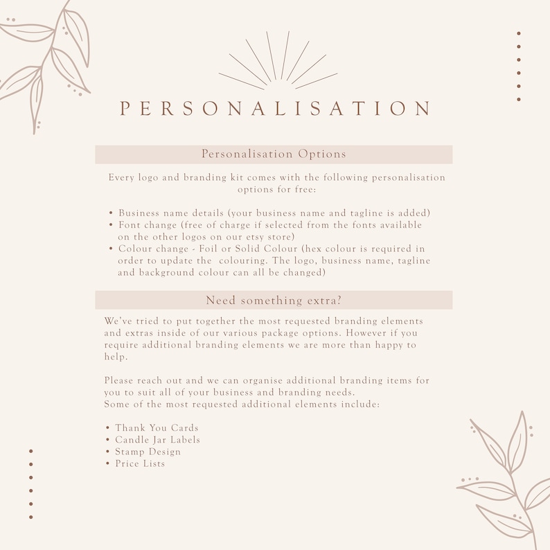 Puede incluir: Gr&aacute;fico beige con la palabra &laquo;PERSONALIZACI&Oacute;N&raquo; en la parte superior. A continuaci&oacute;n, enumera las opciones de personalizaci&oacute;n gratuitas para los kits de marca, incluidos los detalles del nombre de la empresa, los cambios de fuente y de color. Tambi&eacute;n hay tarjetas de agradecimiento y listas de precios.