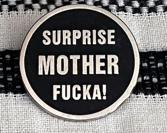 Dexter Enamel Pin - Surprise Mother Fucka!