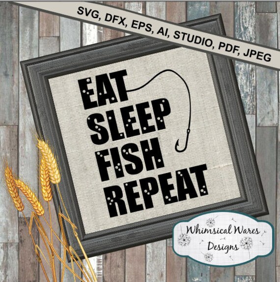 Download Eat Sleep Fish Repeat Fishing Svg Digital Download Studio3 Etsy