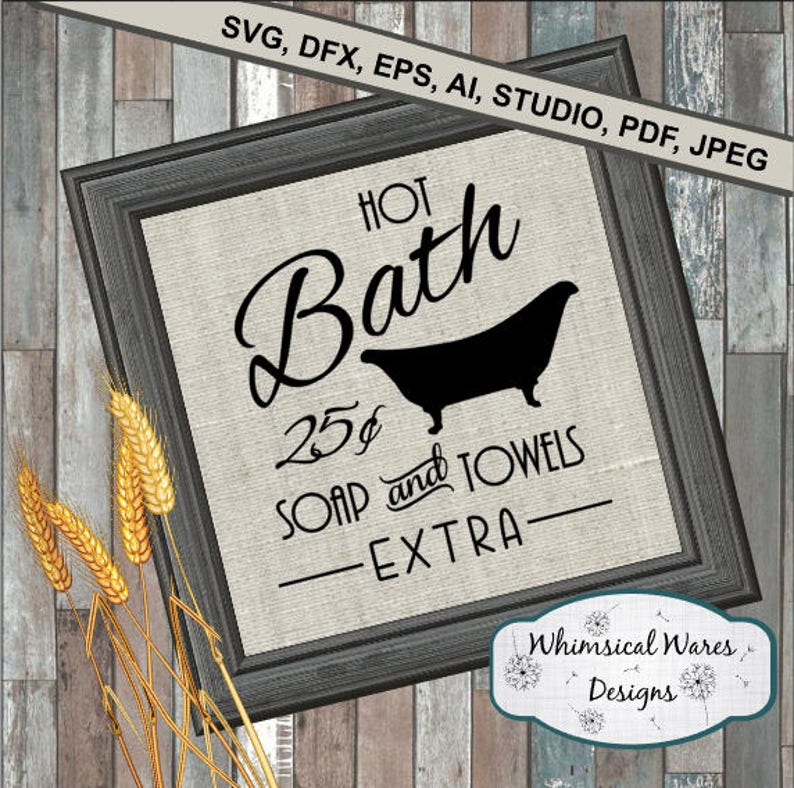 Download Hot bath 25 cents bathroom farmhouse svg digital download ...